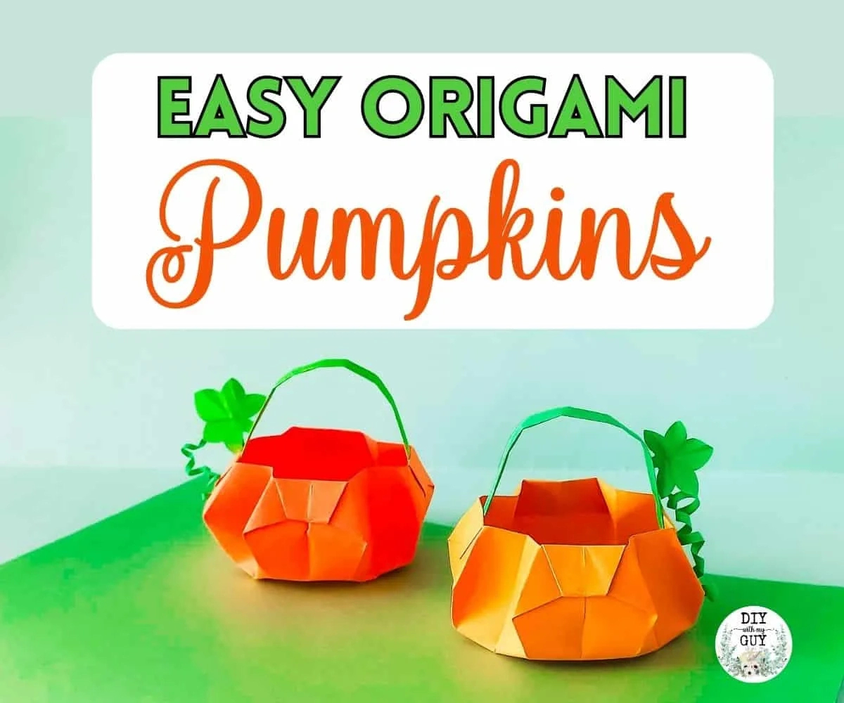 Easy Origami Pumpkin Basket Tutorial - Diy With My Guy throughout Origami Pumpkin Instructions Printable