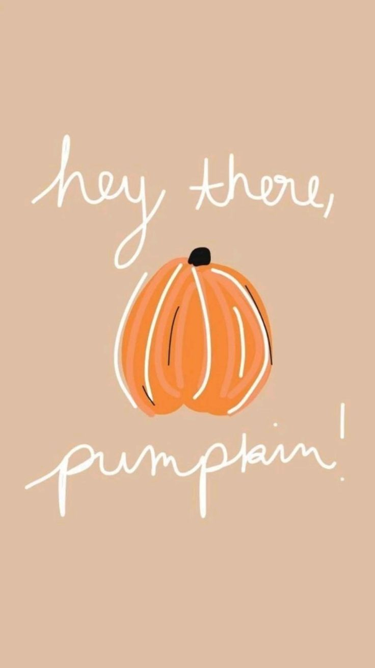 Hey There Pumpkin Wallpaper for Hey There Pumpkin Printable