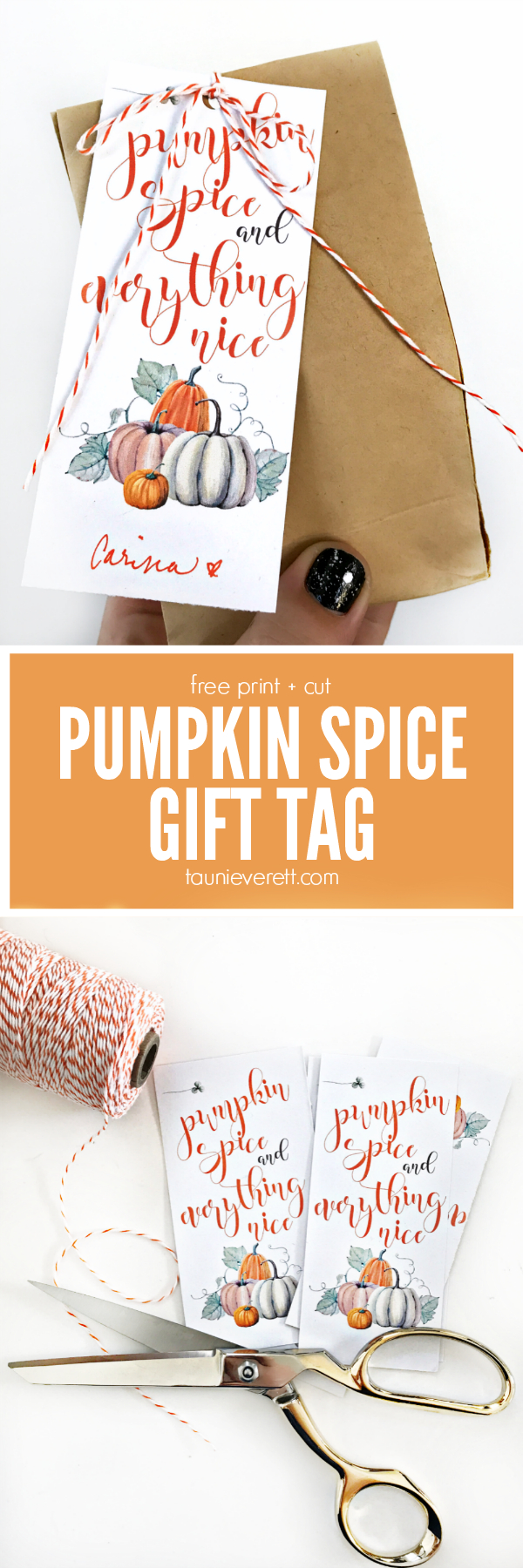 Pumpkin Spice And Everything Nice Gift Tag | Tauni Everett inside Pumpkin Spice And Everything Nice Free Printable
