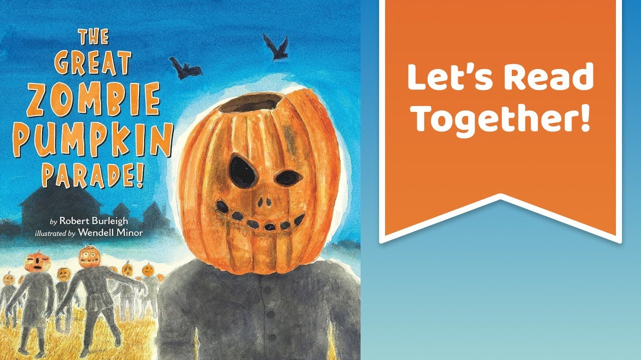 Robert Burleigh - The Great Zombie Pumpkin Parade! with regard to The Great Zombie Pumpkin Parade